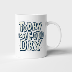 Caneca "Hoje é um dia bom" Caneca "Hoje é um dia bom"
